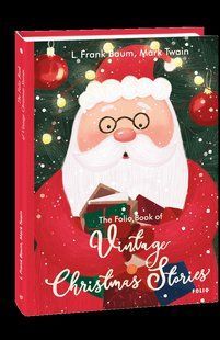 Книга The Folio Book of Vintage Christmas Stories (Старинные рождественские рассказы) Twain M., Baum F. фл19689 фото